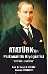 Atatürk'ün Psikanalitik Biyografisi