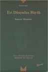Evi Dünyadan Büyük