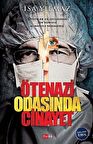 Ötenazi Odasında Cinayet / İsa Yılmaz