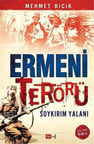 Ermeni Terörü & Soykırım Yalanı / Mehmet Bicik