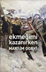 Ekmeğimi Kazanırken (Antik Dünya Klasikleri) 