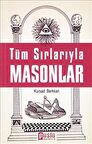 Tüm Sırlarıyla Masonlar