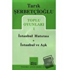 Toplu Oyunları 1 - İstanbul Hatırası / İstanbul ve Aşk