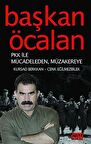 Başkan Öcalan & PKK İle Mücadeleden, Müzakereye... / Kürşad Berkkan