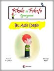 Pikolo ile Felsefe Öğreniyorum - Bu Adil Değil!