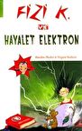 Fizi K ve Hayalet Elektron