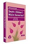 Şeyh-i Ekber’i Niçin Severim?
