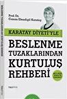Karatay Diyeti'yle Beslenme Tuzaklarından Kurtuluş Rehberi