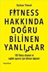 Fitness Hakkında Doğru Bilinen Yanlışlar