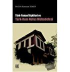 Türk Yunan İlişkileri ve Türk-Rum Nüfus Mübadelesi