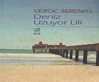 Deniz Uzuyor Lili / Veroc Serenas