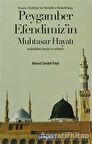 Peygamber Efendimizin Muhtasar Hayatı