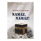 Resulullah (s.a.v.)’in Son Vasiyeti Namaz, Namaz!