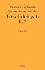 Dönemler, Problemler Şahsiyetler Aynasında Türk Edebiyatı 2 / 2
