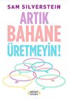 Artık Bahane Üretmeyin