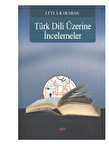 Türk Dili Üzerine İncelemeler