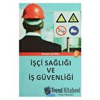 İşçi Sağlığı ve İş Güvenliği