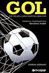 Gol & Top Ağlarla Şans Eseri Buluşmuyor (İmkansızı Hedefleyenlere Barcelona Modeli) / Ferran Soriano