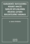 Karadeniz Havzasında Rekabet Analizi : İşbirliği Söylemlerinin Bölgesel Çatışma Beklentilerine Yansıması