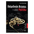 Felsefenin Arzusu: Politika