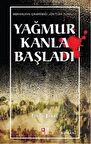 Yağmur Kanla Başladı