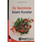 Eş Seçiminde İslami Kurallar - Mutlu Evlilik Serisi 1