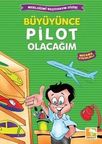 Büyüyünce Pilot Olacağım