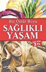 Ömür Boyu Sağlıklı Yaşam Rehberi (Özel Fiyat) / Ali Akben