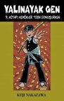 Yalınayak Gen 7. Kitap: Kemikler Toza Dönüşürken