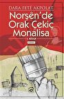Norşen'de Orak Çekiç Monalisa / Dara Fete Akpolat