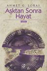 Aşktan Sonra Hayat / Ahmet G. Loras