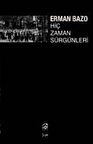 Hiç Zaman Sürgünleri / Erman Bazo