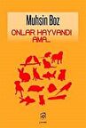 Onlar Hayvandı Ama / Muhsin Boz