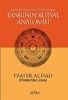 Kozmik Bilincin Üstün İfşası Tanrının Kutsal Anatomisi / Frater Achad