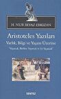 Aristoteles Yazıları: Varlık, Bilgi ve Yaşam Üzerine