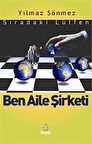 Ben Aile Şirketi / Yılmaz Sözmez