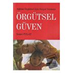 Eğitim Örgütleri İçin Sosyal Sermaye Örgütsel Güven