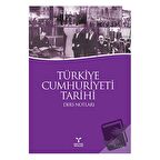 Türkiye Cumhuriyeti Tarihi Ders Notları