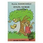 Eylül Uçmak İstiyor