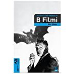 Kitle Kültürü Sineması ve B Filmi