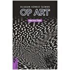 Oluşum Süreci İçinde Op Art