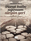 Hangi Kalbe Sığınsam Sürgün Yeri