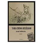 Yara Dema Kulilkan / Ar Yayınları / Xaki Bingol