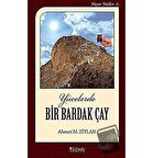 Yücelerde Bir Bardak Çay