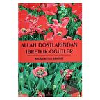 Allah Dostlarından İbretlik Öğütler