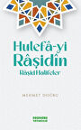 Hulefa-yi Raşidin (Rasid Halifeler) / Mehmet Doğru