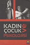 Kadın ve Çocuk Psikolojisi / Kolektif