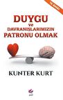 Duygu ve Davranışlarımızın Patronu Olmak