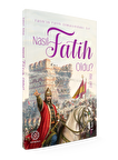 Nasıl Fatih Oldu?