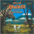 Kiki ile Dodo - Savanada / Minik Öyküler